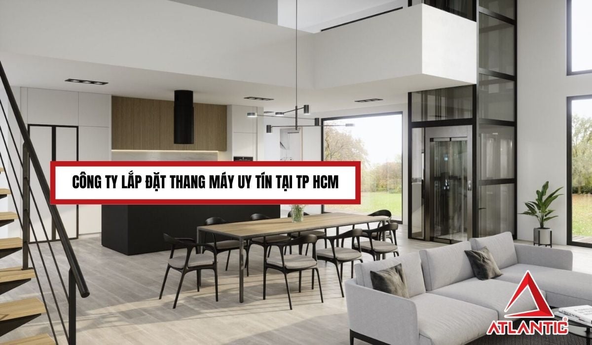 Công ty lắp đặt thang máy uy tín tại TP HCM