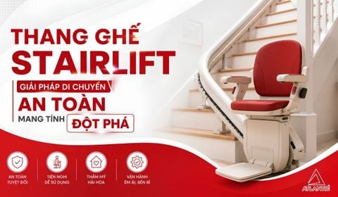 THANG GHẾ STAIRLIFT - GIẢI PHÁP DI CHUYỂN AN TOÀN MANG TÍNH ĐỘT PHÁ