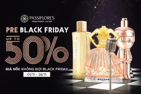 PRE-BLACK FRIDAY: PASSIFLORES ĐÓN ĐẦU XU HƯỚNG SALE UP TO 50% KHÔNG CẦN ĐỢI BLACK FRIDAY