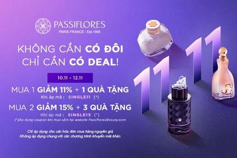 PASSIFLORES BEAUTY - ĐẠI TIỆC ƯU ĐÃI 11.11: “KHÔNG CẦN CÓ ĐỒI, CHỈ CẦN CÓ DEAL!”