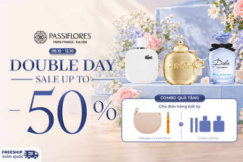PASSIFLORES DOUBLE DAY: SALE UP TO 50% - NHÂN ĐÔI ƯU ĐÃI, NGẬP TRÀN QUÀ TẶNG