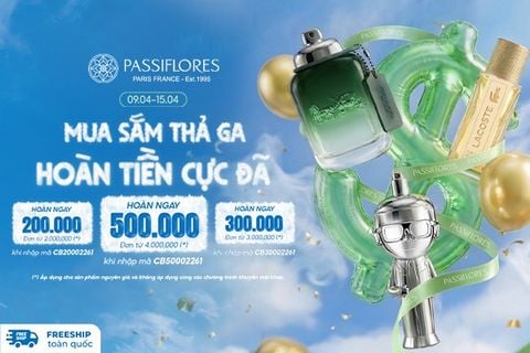 MUA SẮM THẢ GA - HOÀN TIỀN CỰC ĐÃ CÙNG PASSIFLORES TRONG THÁNG 4