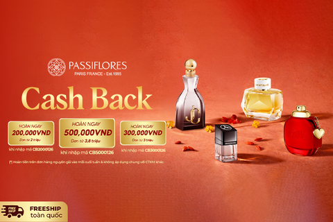 GHÉ PASSIFLORES MUA SẮM THẢ GA, HOÀN TIỀN CỰC ĐÃ DUY NHẤT THÁNG 01