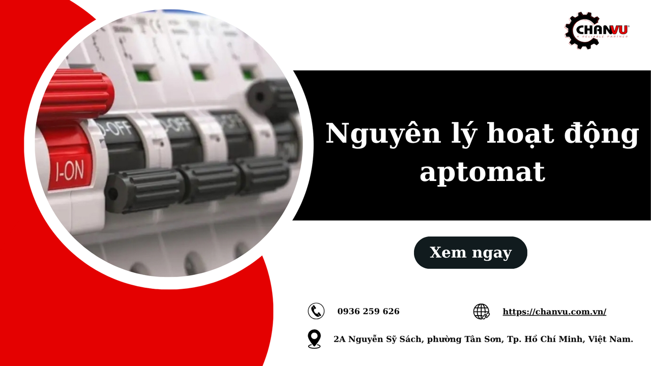 Nguyên lý hoạt động Aptomat là gì? Cấu tạo & cách dùng đầy đủ nhất