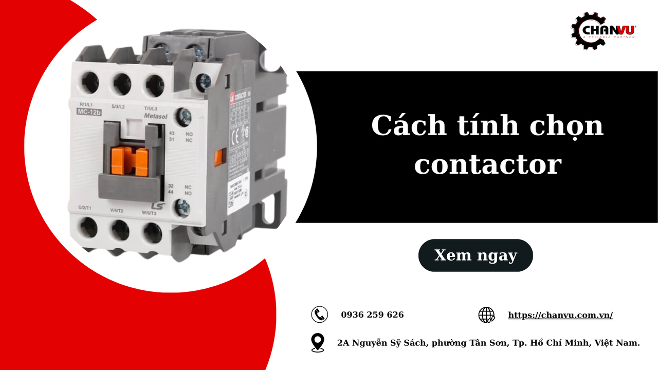 Hướng dẫn cách tính chọn contactor chuẩn kỹ thuật cho động cơ 3 pha