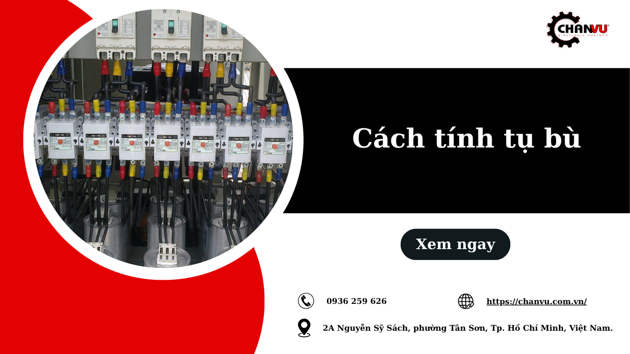 Hướng dẫn cách tính tụ bù 3 pha chi tiết nhất cho kỹ sư điện