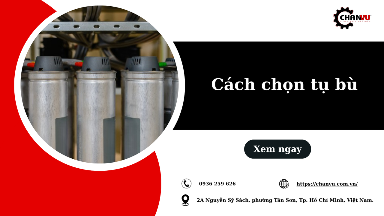 Tìm hiểu cách chọn tụ bù theo tiêu chuẩn IEC mới nhất