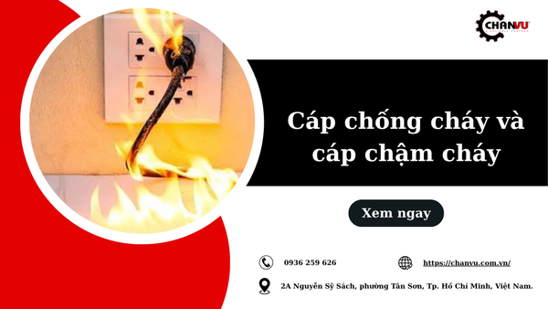 Phân biệt cáp chống cháy và cáp chậm cháy khác nhau như thế nào?