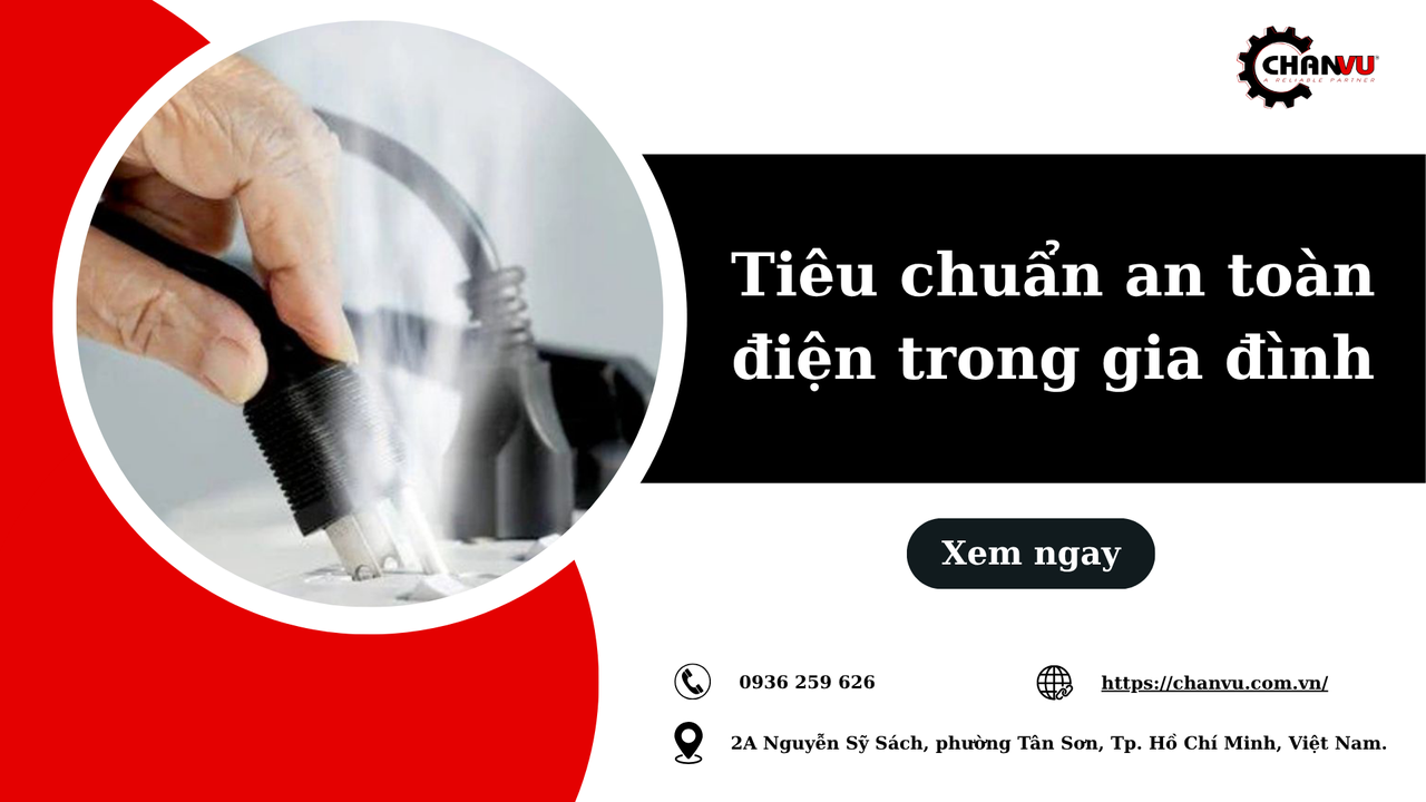 Những tiêu chuẩn an toàn điện trong gia đình mà nhiều người chưa biết mình đang thiếu