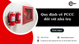 Quy định về PCCC đối với nhà trọ mới nhất 2026 và những điều chủ nhà cần biết