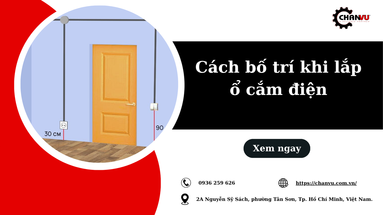 Cách bố trí khi lắp ổ cắm điện hợp lý cho từng không gian nhà ở và nhu cầu sử dụng