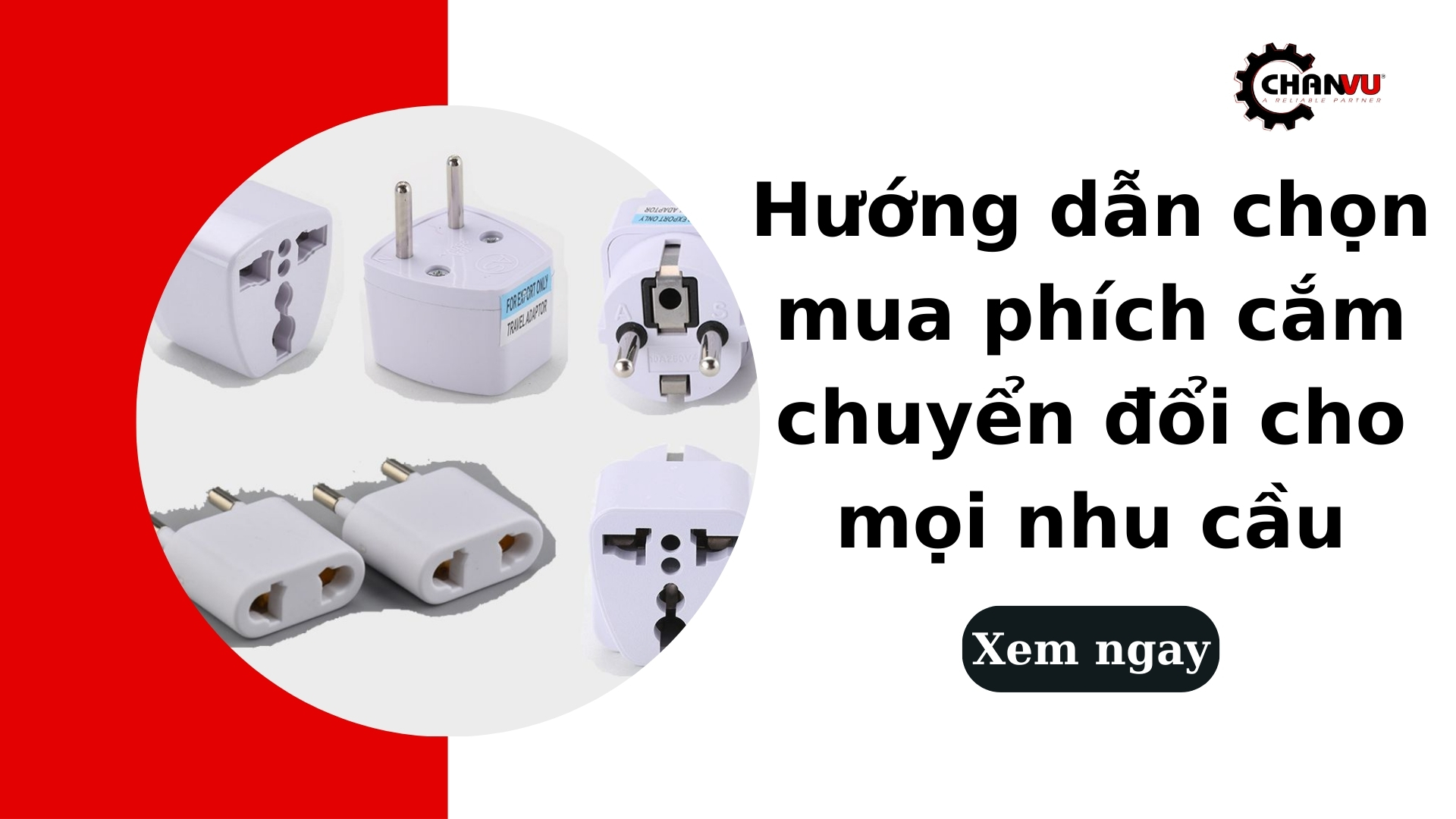 Hướng dẫn chọn mua phích cắm chuyển đổi cho mọi nhu cầu