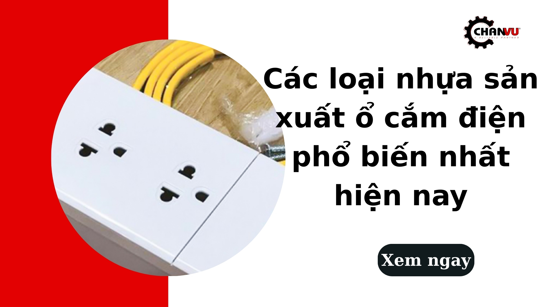 Các loại nhựa sản xuất ổ cắm điện phổ biến nhất hiện nay