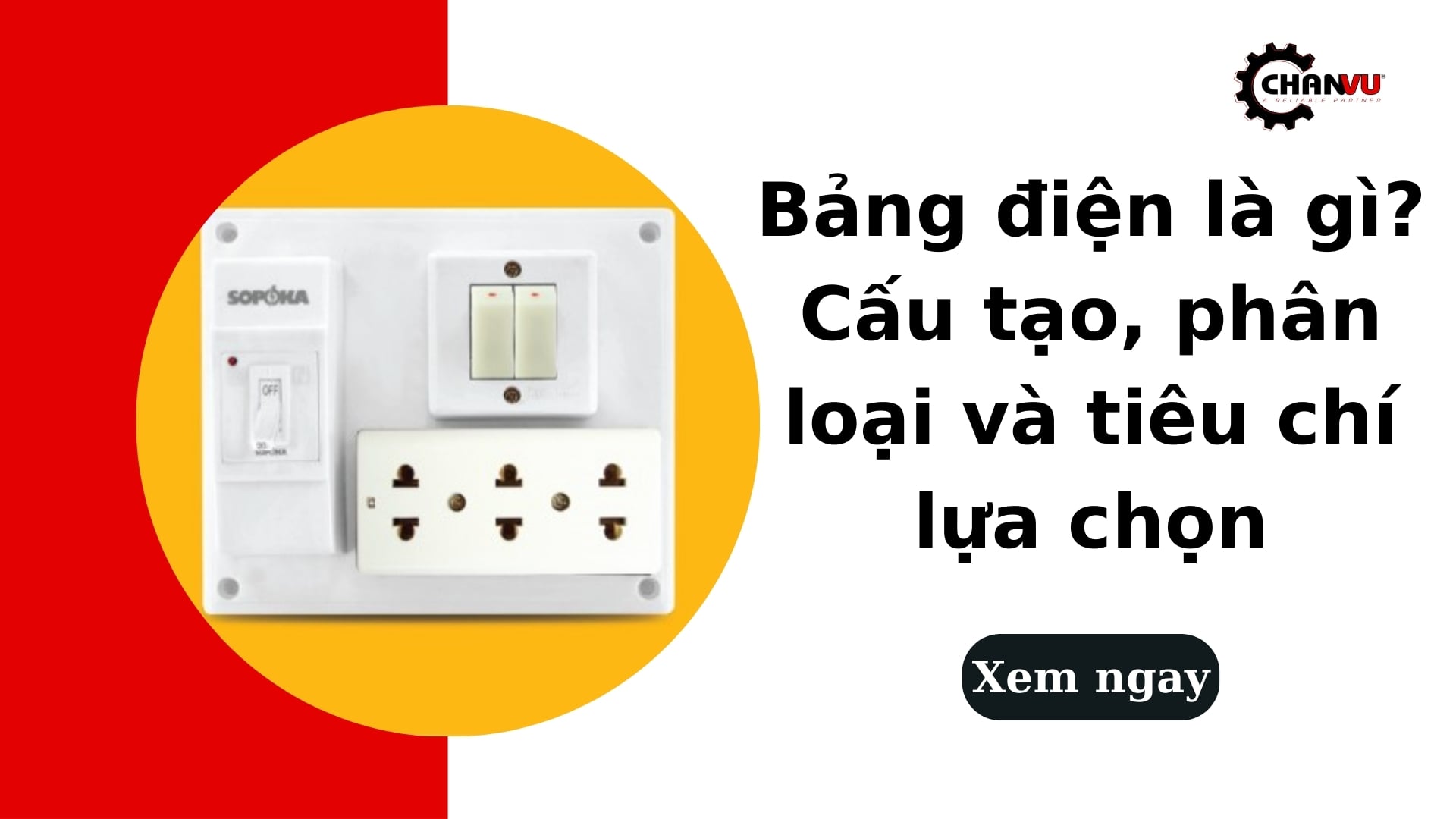 Bảng điện là gì? Cấu tạo, phân loại và tiêu chí lựa chọn