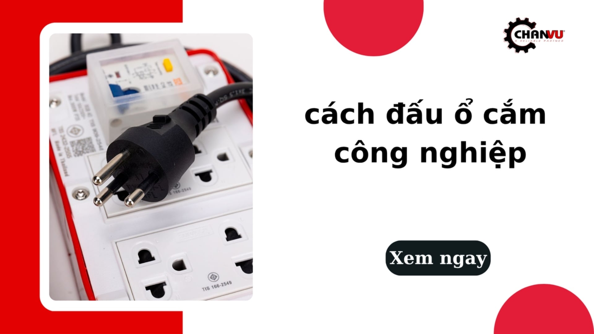 Cách đấu ổ cắm công nghiệp chi tiết cho nhà máy và xưởng