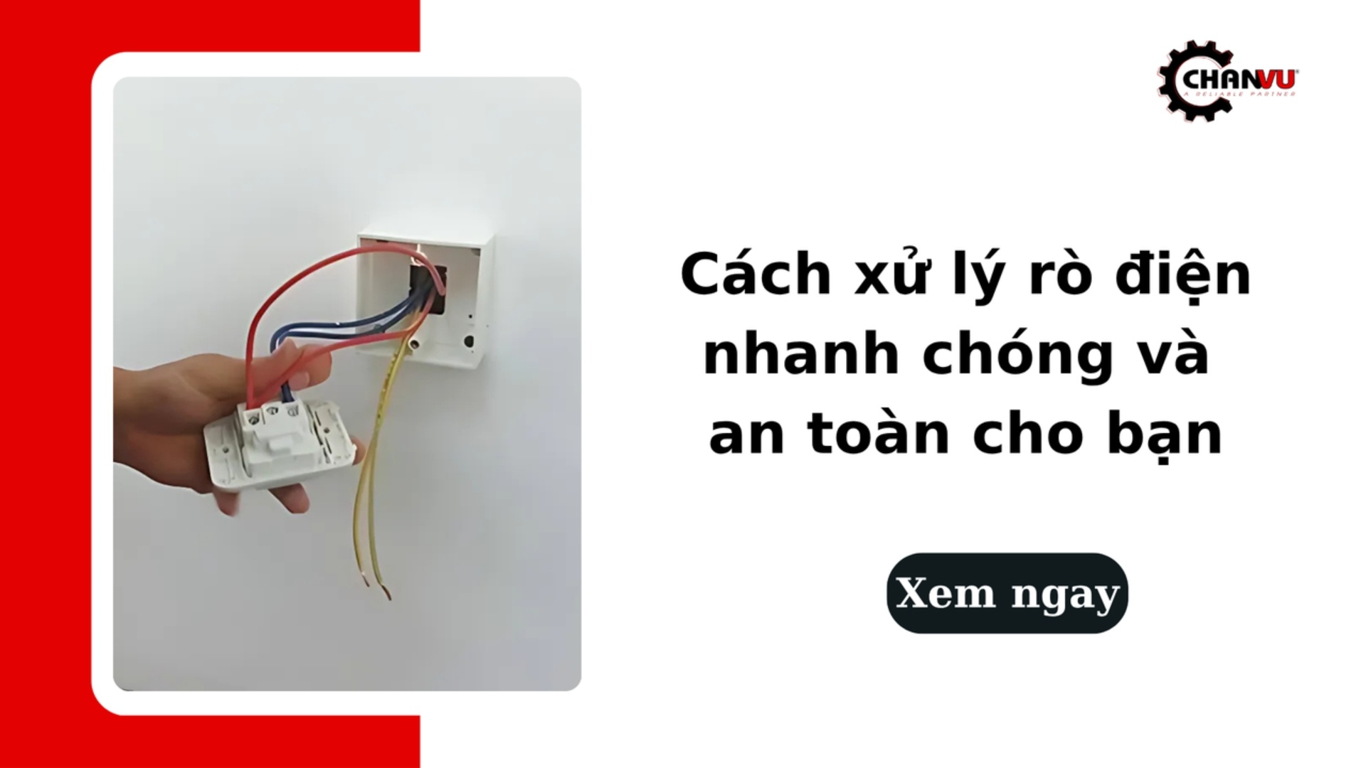 Cách xử lý rò điện nhanh chóng và an toàn cho bạn