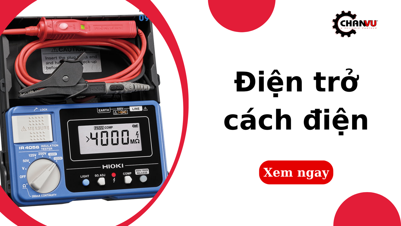 Điện trở cách điện: Khái niệm, nguyên lý và cách đo chuẩn