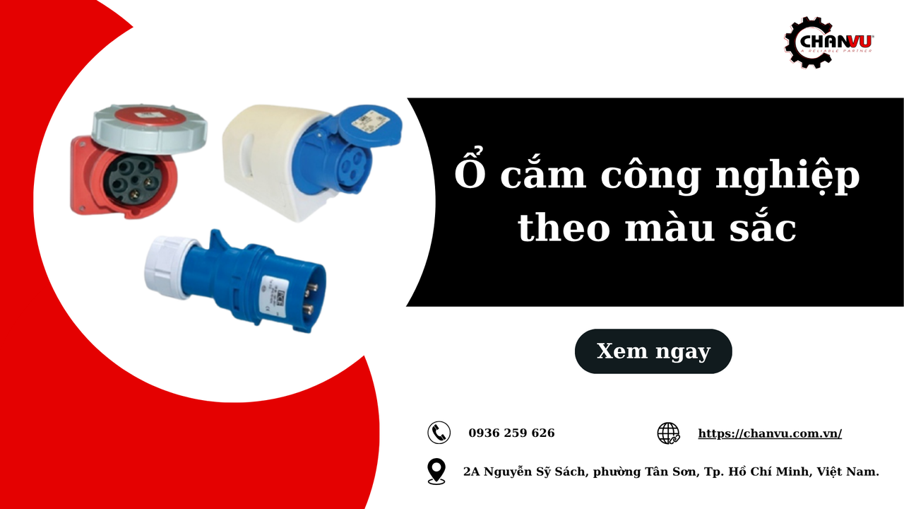 Ổ cắm công nghiệp theo màu sắc: Ý nghĩa từng màu và cách lựa chọn đúng điện áp