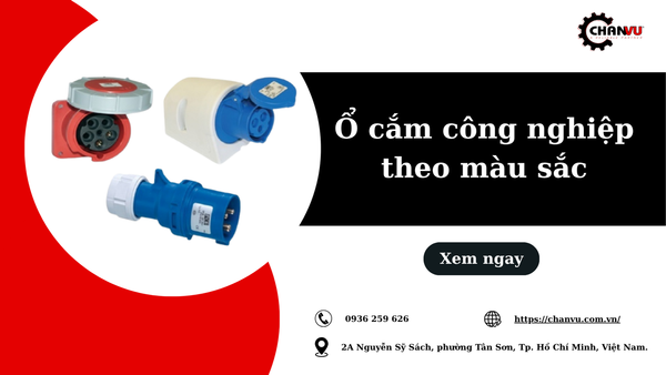 Ổ cắm công nghiệp theo màu sắc: Ý nghĩa từng màu và cách lựa chọn đúng điện áp