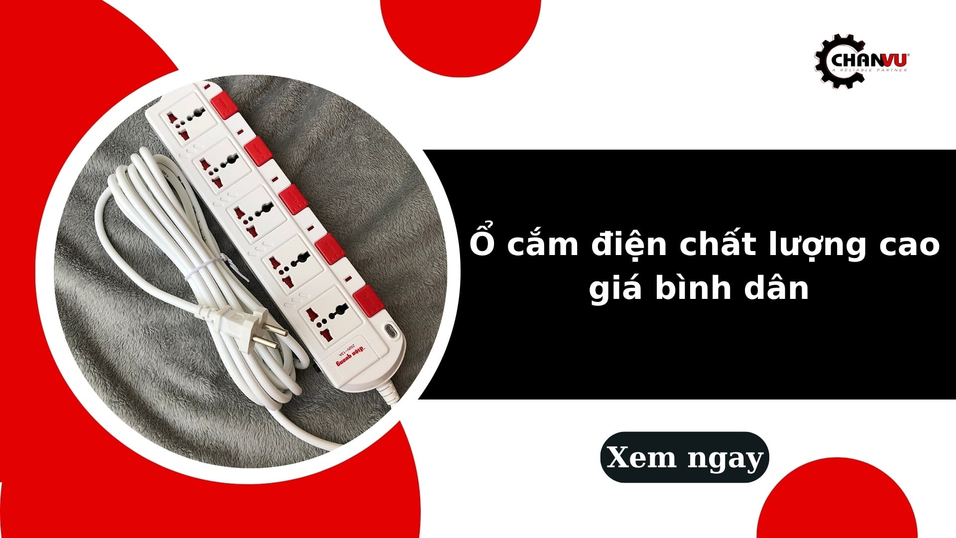 Ổ cắm điện chất lượng cao giá bình dân loại tốt, an toàn