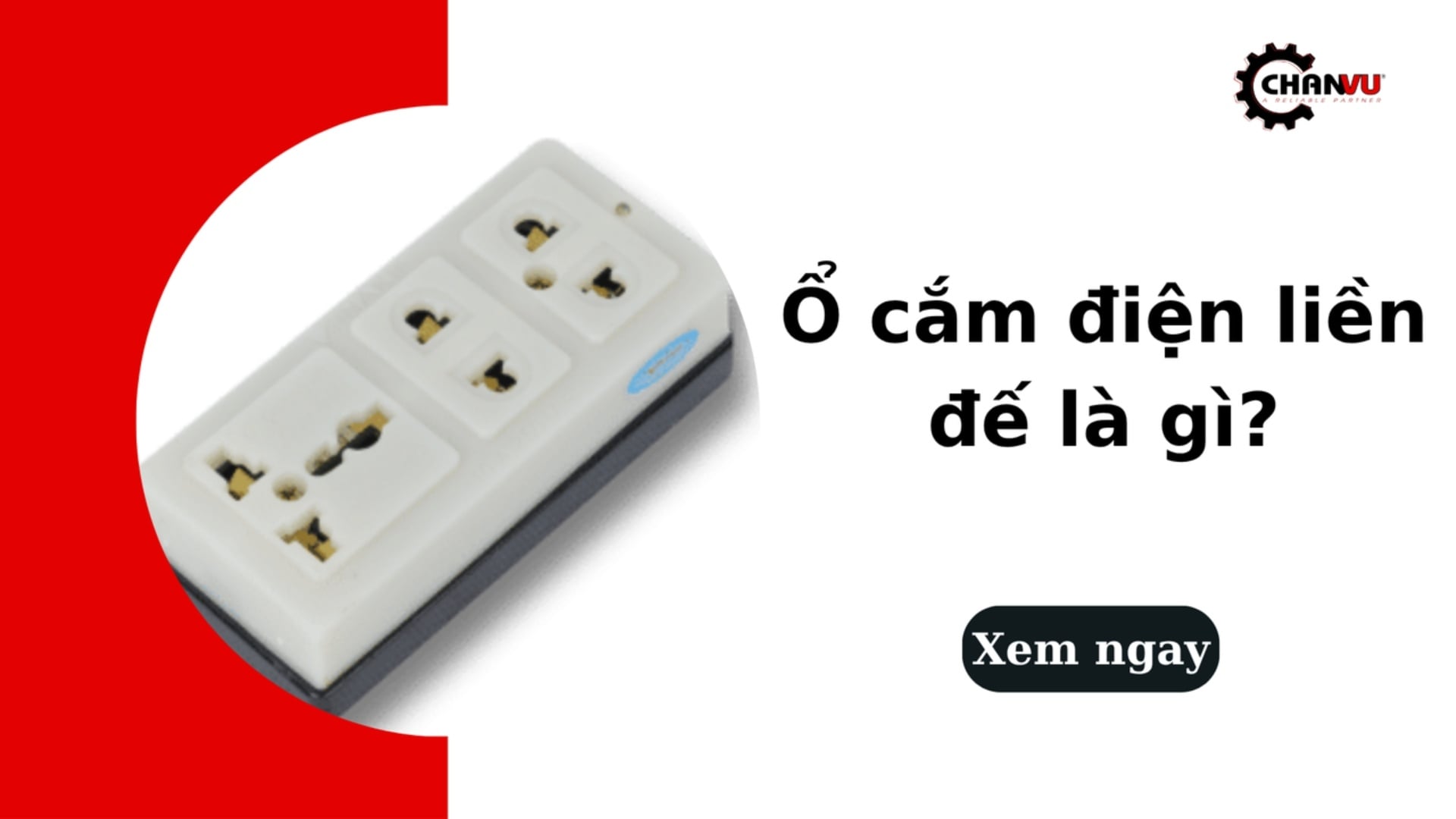 Ổ cắm điện liền đế là gì? So sánh với ổ cắm dân dụng