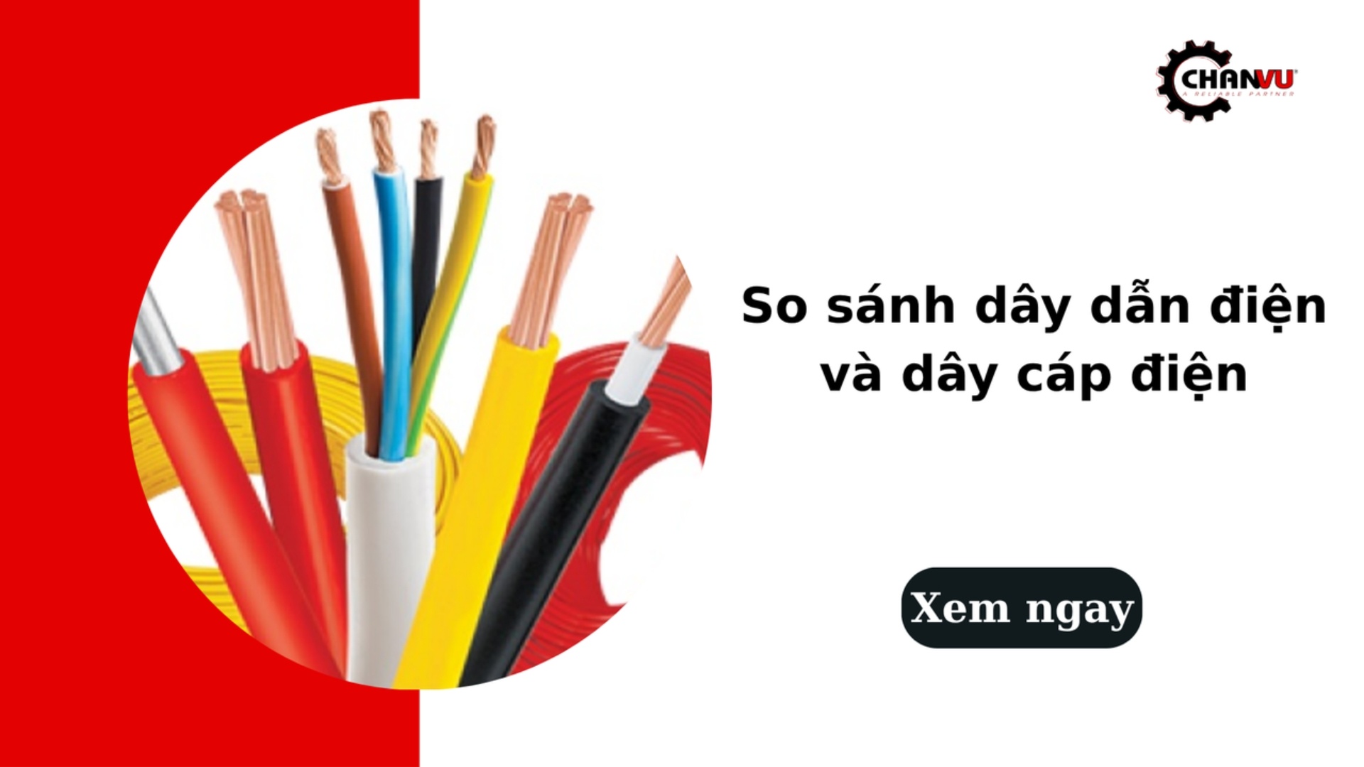 So sánh dây dẫn điện và cáp điện: Khác biệt và cách phân biệt