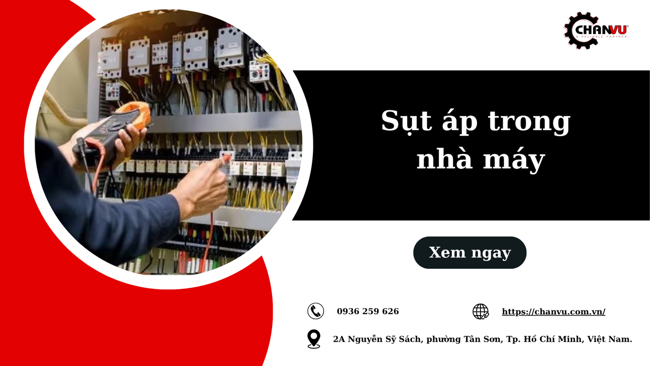 Sụt áp trong nhà máy: Dấu hiệu nhận biết, nguyên nhân và giải pháp xử lý hiệu quả