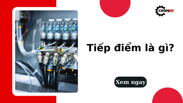 Tiếp điểm là gì? Ý nghĩa, nguyên lý và ứng dụng thực tế