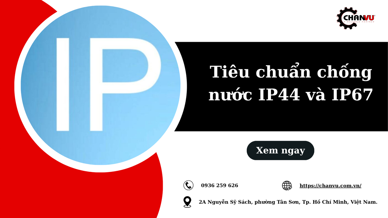 Tiêu chuẩn chống nước IP44 và IP67 là gì? So sánh chi tiết và cách chọn đúng thiết bị điện