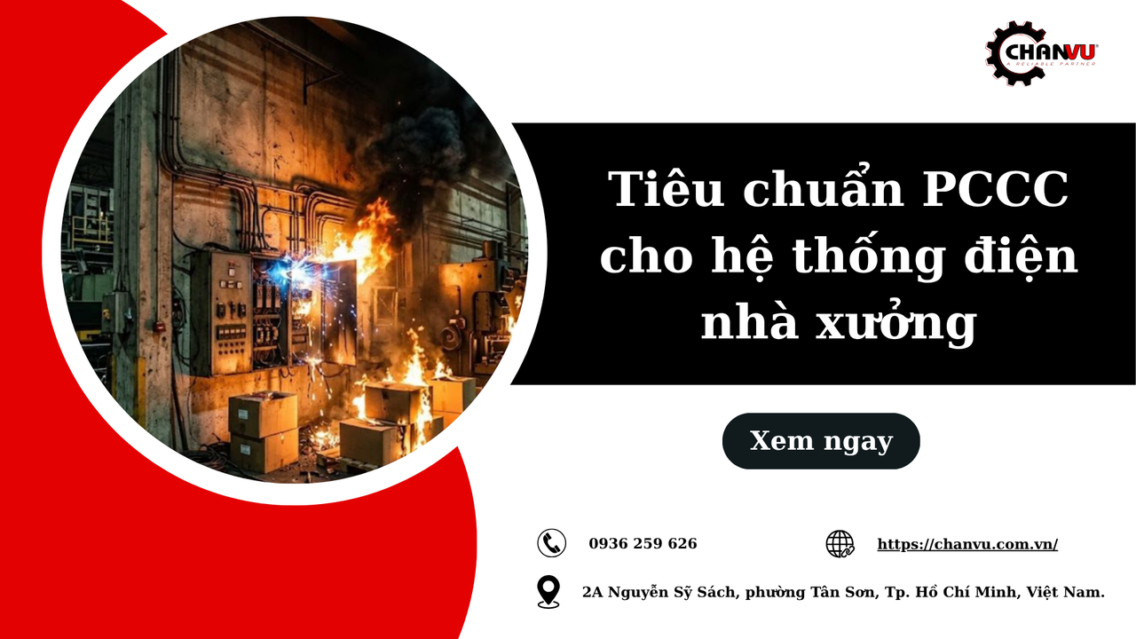 Tiêu chuẩn PCCC cho hệ thống điện nhà xưởng năm 2026 mà chủ doanh nghiệp cần phải biết