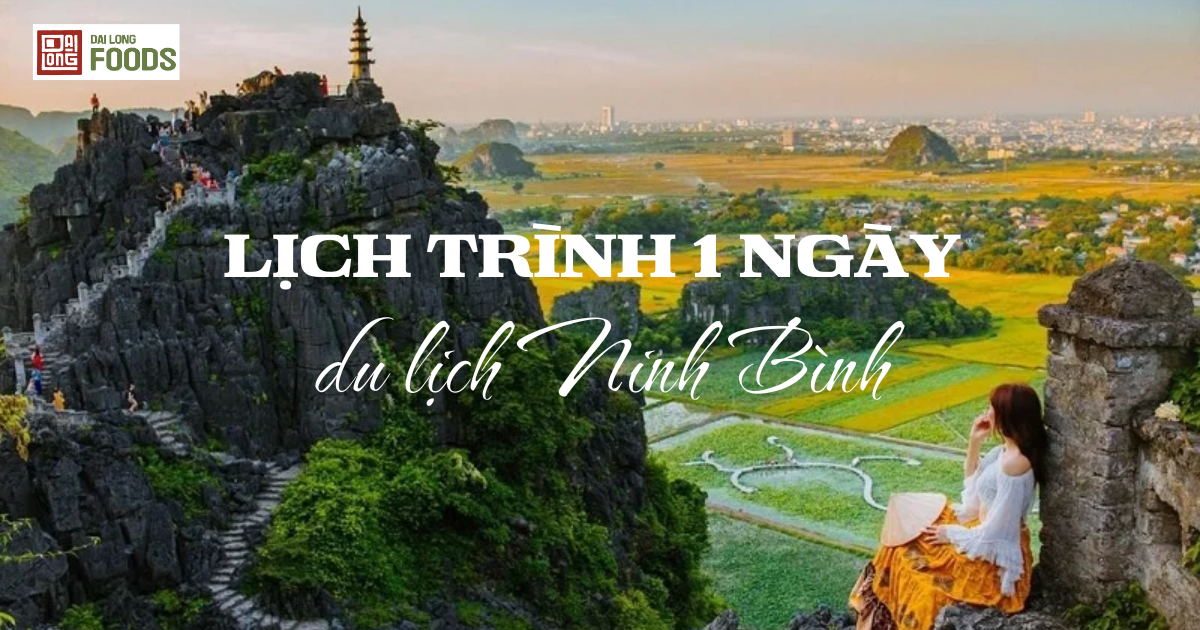 Du lịch Ninh Bình 1 ngày: lịch trình chi tiết cho người bận rộn
