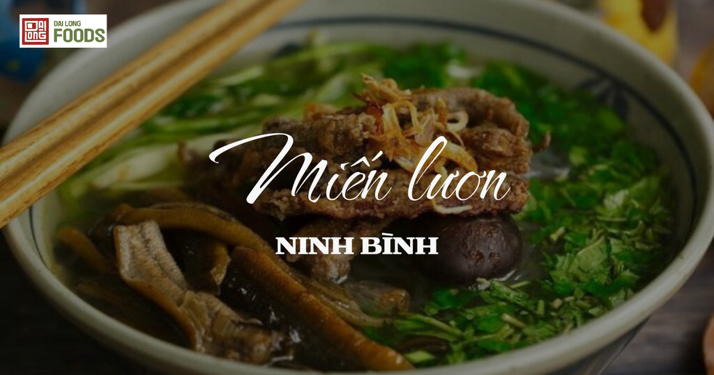 Miến lươn Ninh Bình – Món ăn dân dã níu chân du khách đất cố đô