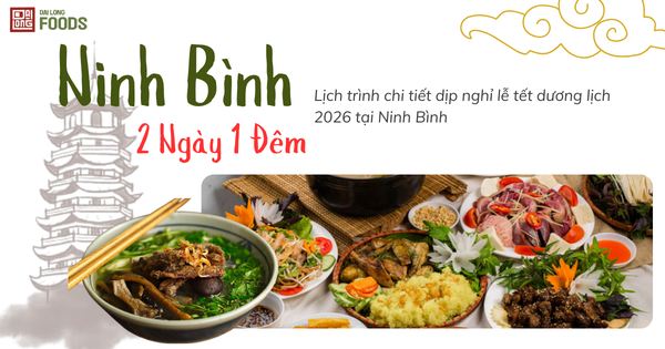 Gợi ý du lịch Ninh Bình 2 ngày 1 đêm dịp nghỉ lễ 2026