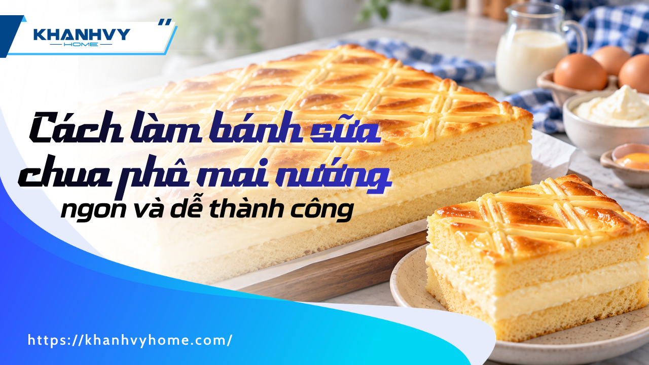 Cách làm bánh sữa chua phô mai nướng cách thủy mịn mặt, không nứt tại nhà