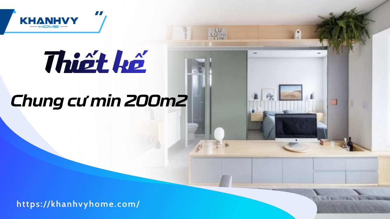 Thiết kế chung cư mini 200m2: Nguyên tắc bố trí, chi phí và sai lầm cần tránh