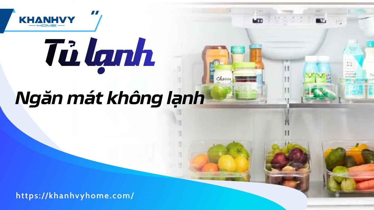 Tủ lạnh ngăn mát không lạnh: 8 nguyên nhân và cách khắc phục