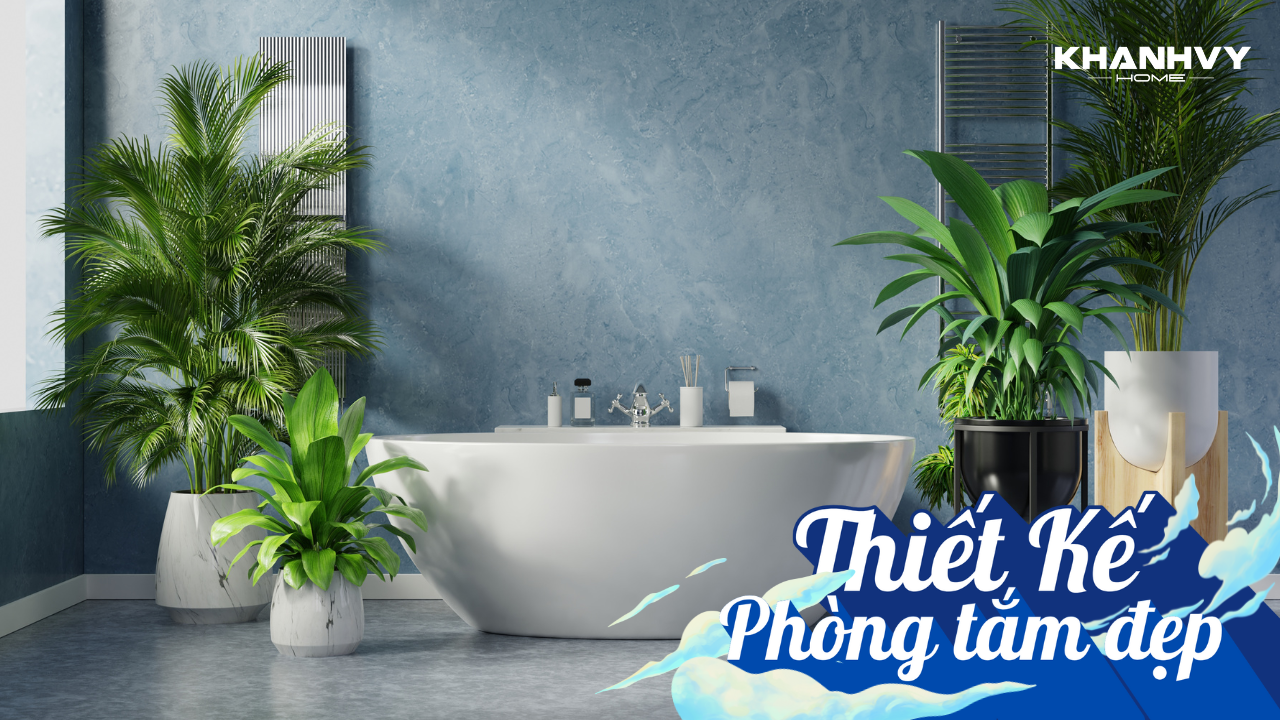 Top 21+ Mẫu thiết kế phòng tắm đẹp, phong cách và ấn tượng