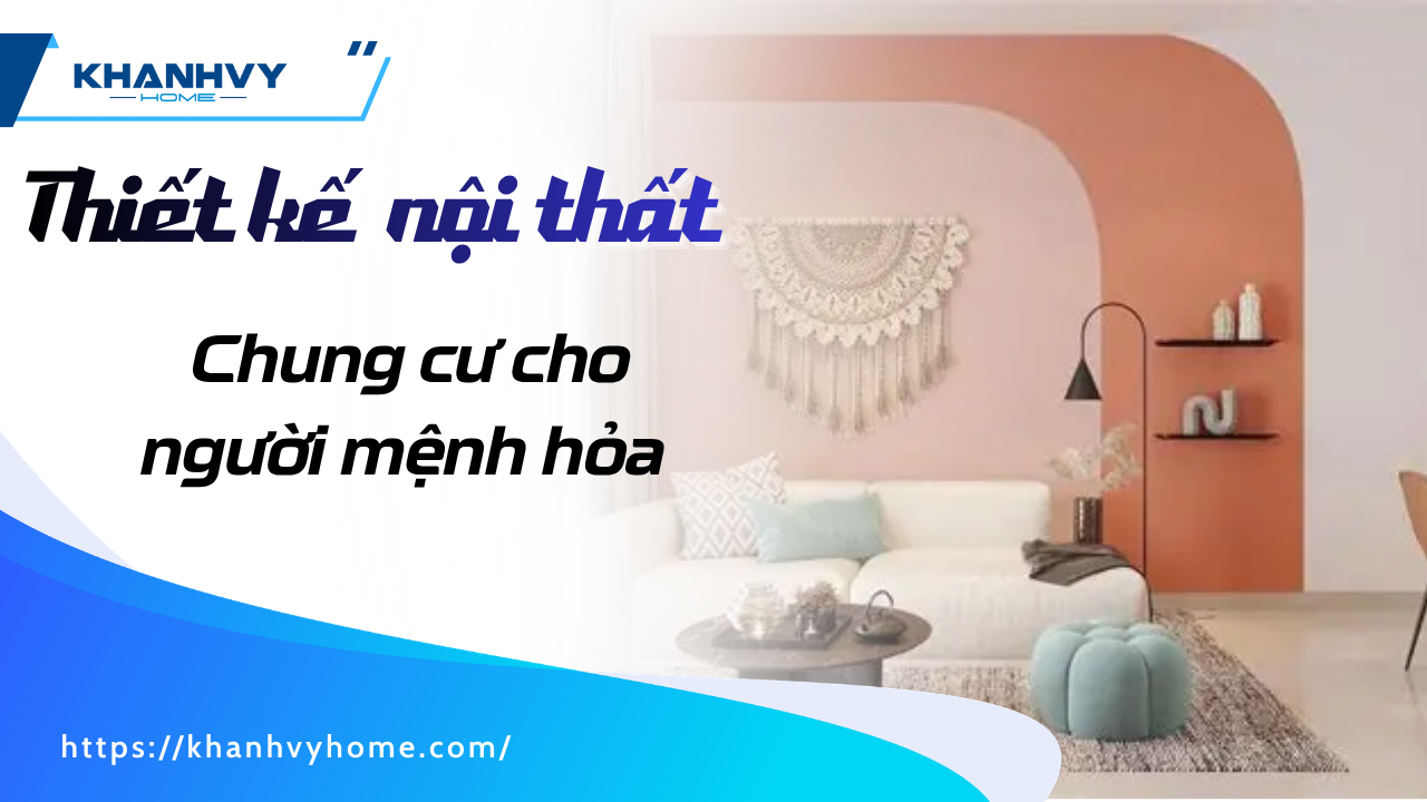 Nguyên tắc thiết kế nội thất chung cư cho người mệnh hỏa