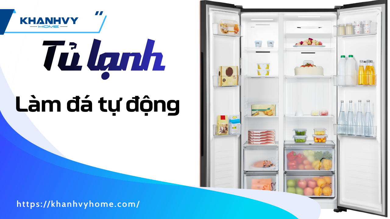 Tủ lạnh làm đá tự động: nguyên lý, cách chọn và cách xử lý