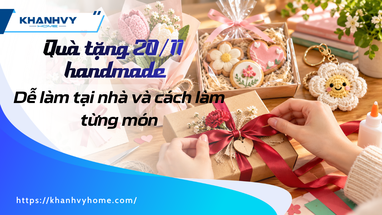 12 quà tặng 20/11 handmade dễ làm tại nhà và cách làm từng món