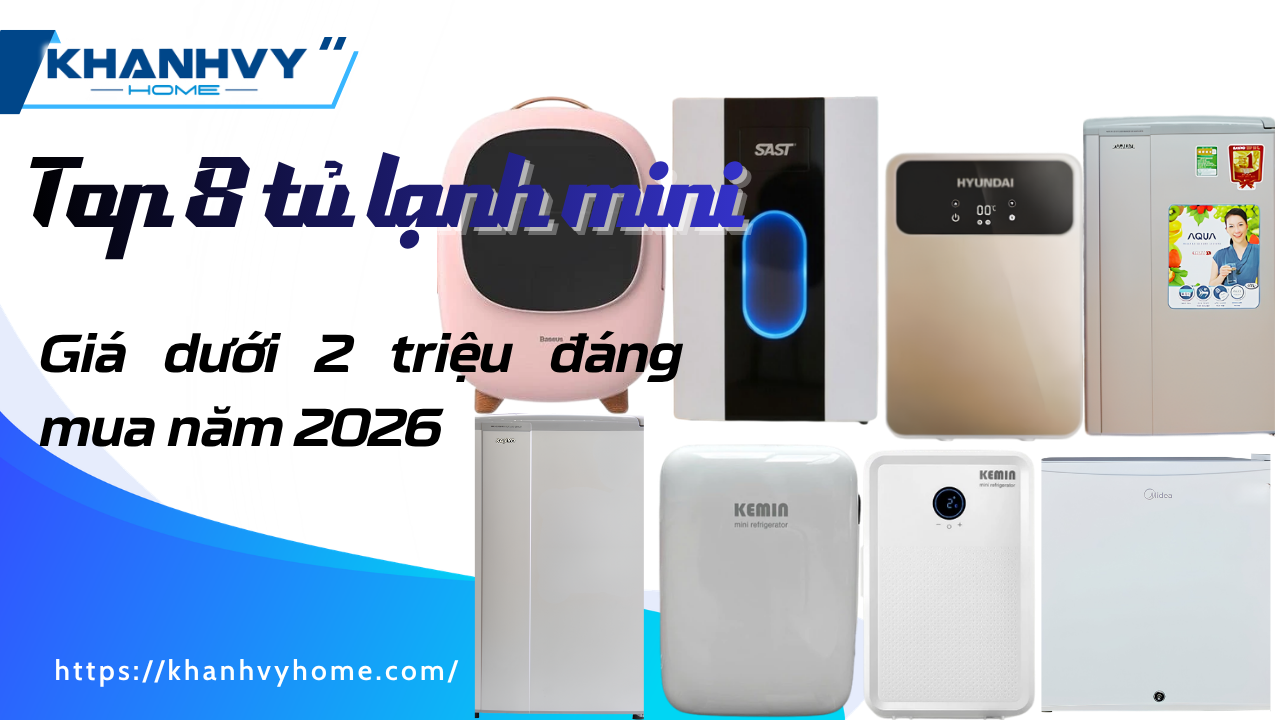 TOP 8 tủ lạnh mini giá dưới 2 triệu đáng mua 2026