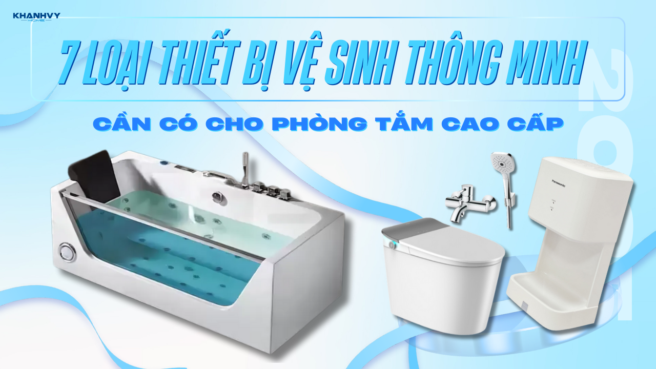 Top 7 Thiết bị vệ sinh thông minh cho phòng tắm hiện đại, cao cấp