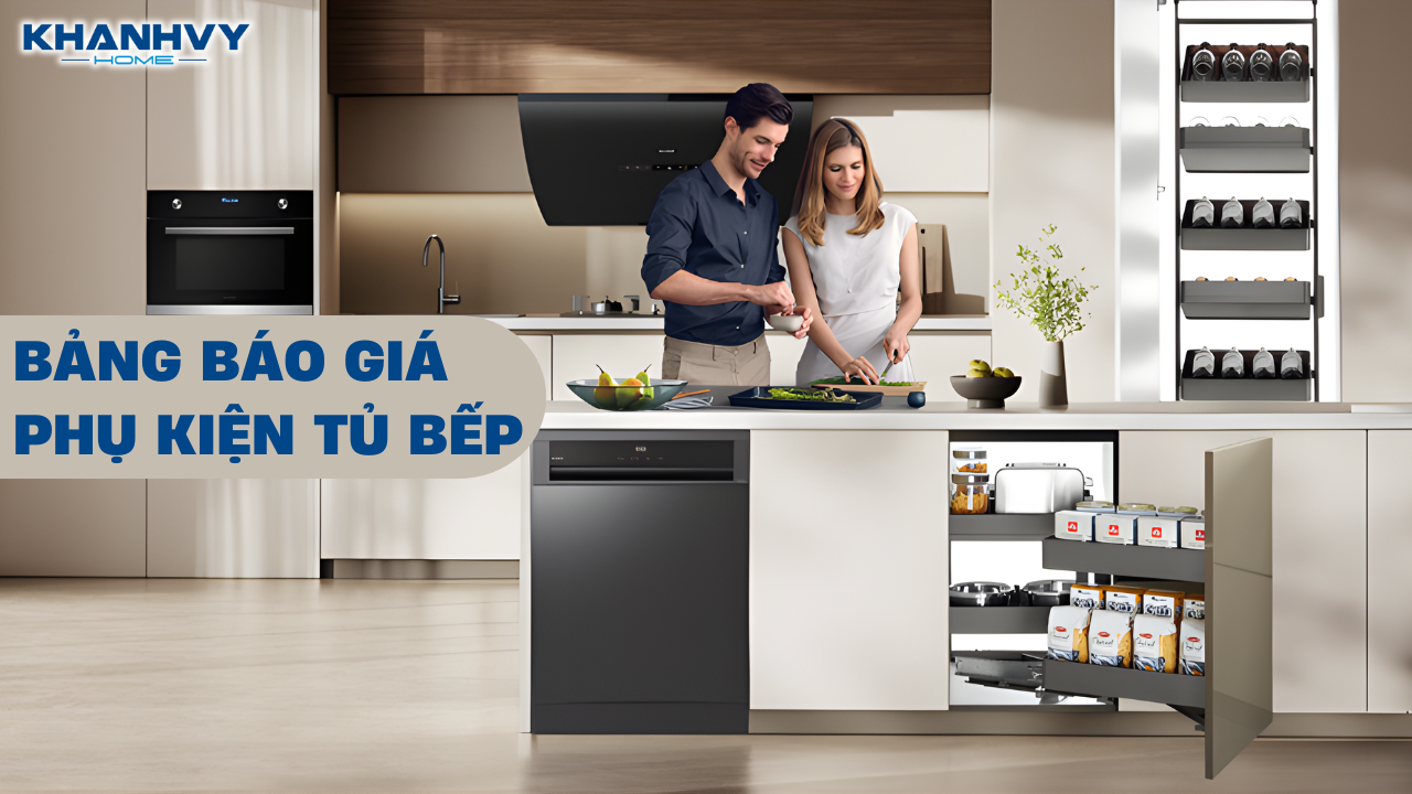 Bảng báo giá phụ kiện tủ bếp chính hãng mới nhất năm 2025