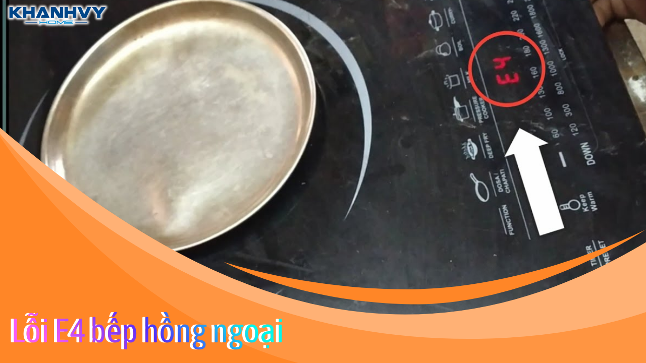 Cách khắc phụ bếp hồng ngoại lỗi e4 tại nhà