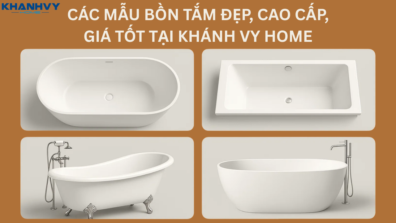 Các mẫu bồn tắm đẹp, cao cấp, giá tốt và chính hãng