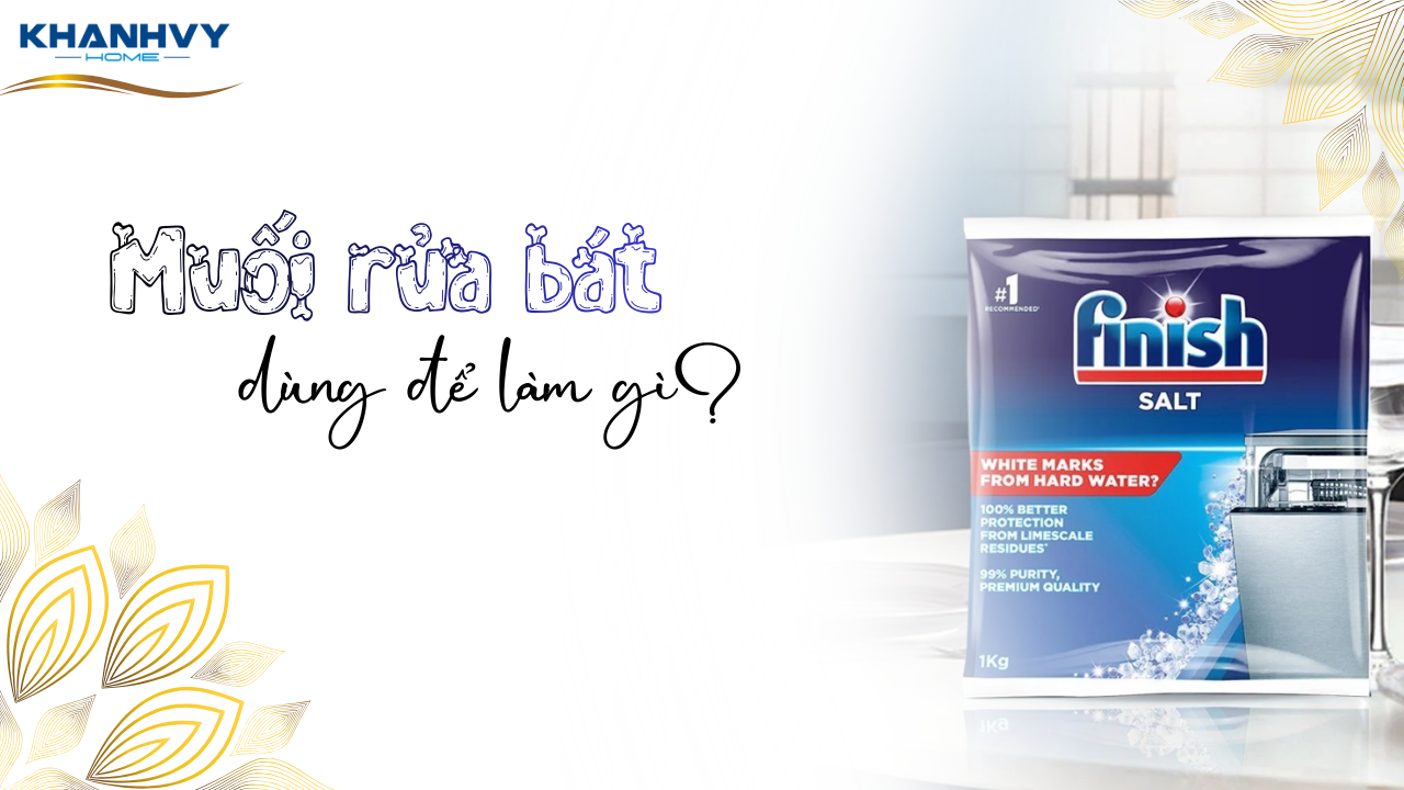 Cách cài đặt muối cho máy rửa bát Bosch từ Series 2 đến Series 8