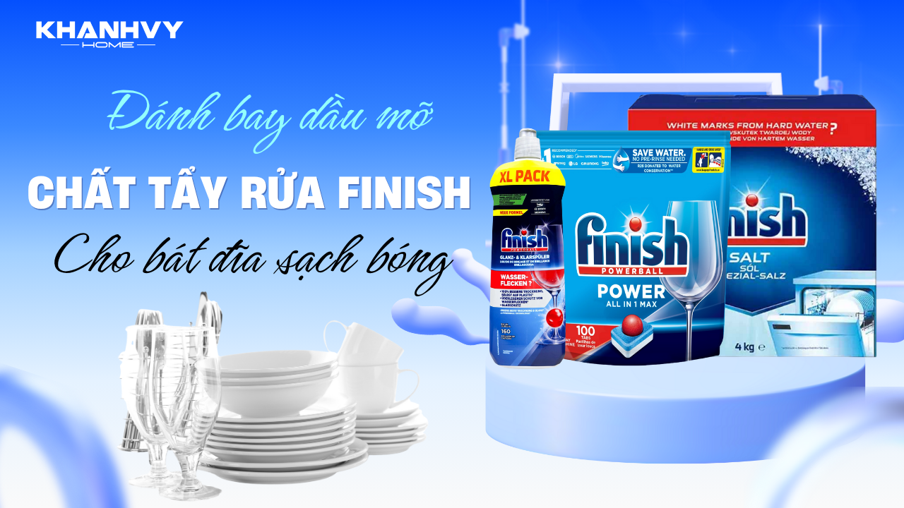Chất tẩy rửa Finish – Đánh bay dầu mỡ trong tích tắc