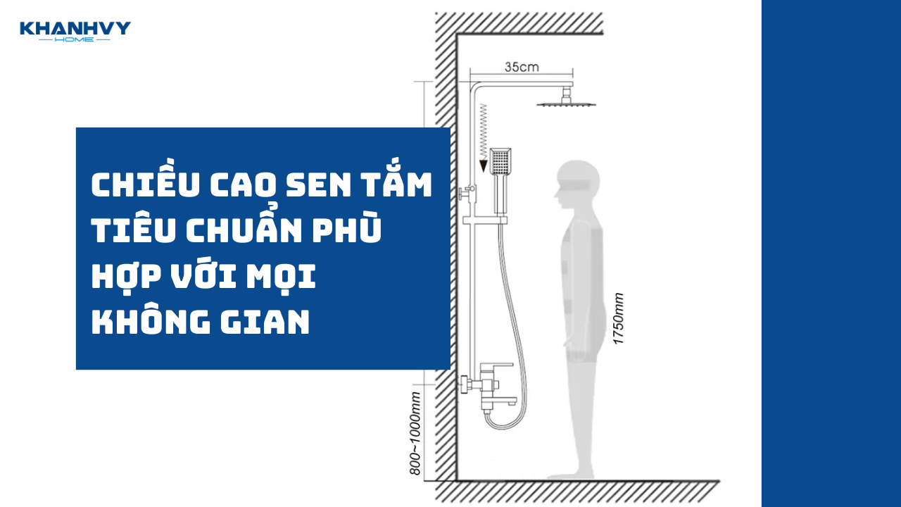 Chiều cao sen tắm tiêu chuẩn phù hợp với mọi không gian