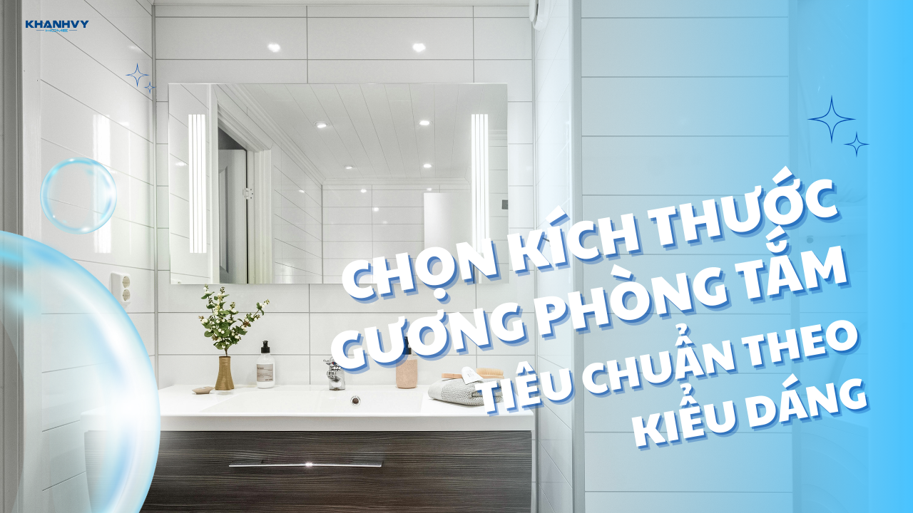 Kích thước gương nhà tắm tiêu chuẩn, phổ biến hiện nay