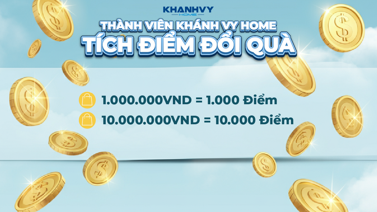 Chương trình thành viên Khánh Vy Home tích điểm đổi quà